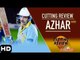 Cutting Review | Azhar | Hindi