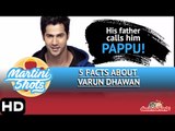 Martini Shots : 5 Facts About Varun Dhawan
