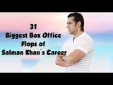31 Biggest Box Office Flops of Salman Khan's Career