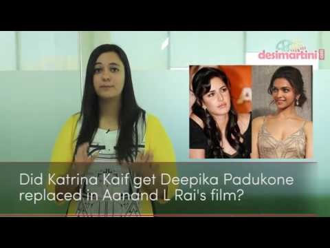 Did Katrina Kaif get Deepika Padukone replaced in Aanand Rai's film with Shah Rukh Khan?