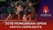 2018 Hungarian Open Highlights: Wang Chuqin vs Chuang Chih-Yuan (R16)
