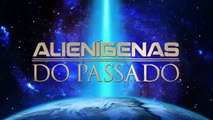 ALIENÍGENAS DO PASSADO - Stargates