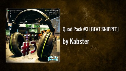 Quad Pack #3 [BEAT SNIPPET] - Kabster