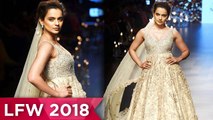 Kangana Ranaut BOLD RAMPWALK At Lakme Fashion Week 2018