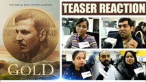 Gold Teaser Reaction | Akshay Kumar | Mouni Roy | Amit Sad | FilmiBeat