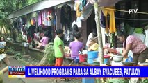 Livelihood programs para sa Albay evacuees, patuloy
