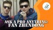 Ask A Pro Anything: Fan Zhen Dong
