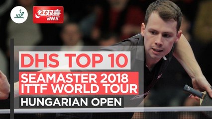 DHS ITTF Top 10 - 2018 Hungarian Open