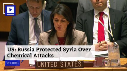 US: Russia Protected Syria Over Chemical Attacks