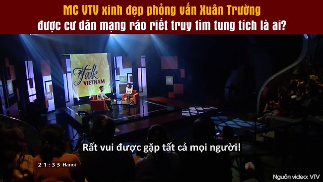 MC VTV xinh đẹp phỏng vấn Xuân Trường được cư dân mạng ráo riết truy tìm tung tích là ai?