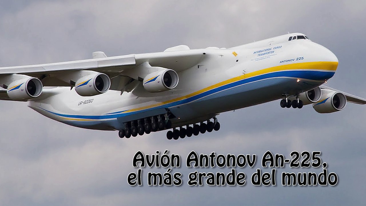 ¡IMPACTANTE! Efraín Jesús Rojas te trae el avión Antonov An-225