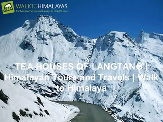 Tea Houses of Langtang | Himalayan Tours and Travels | Walk to Himalaya
