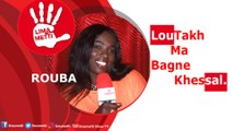 Rouba Sèye : Lou Takh Ma bagne Khéssal