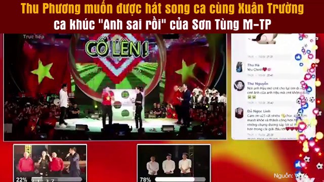 Thu Phương muốn được hát song ca cùng Xuân Trường ca khúc Anh sai rồi của Sơn Tùng M-TP