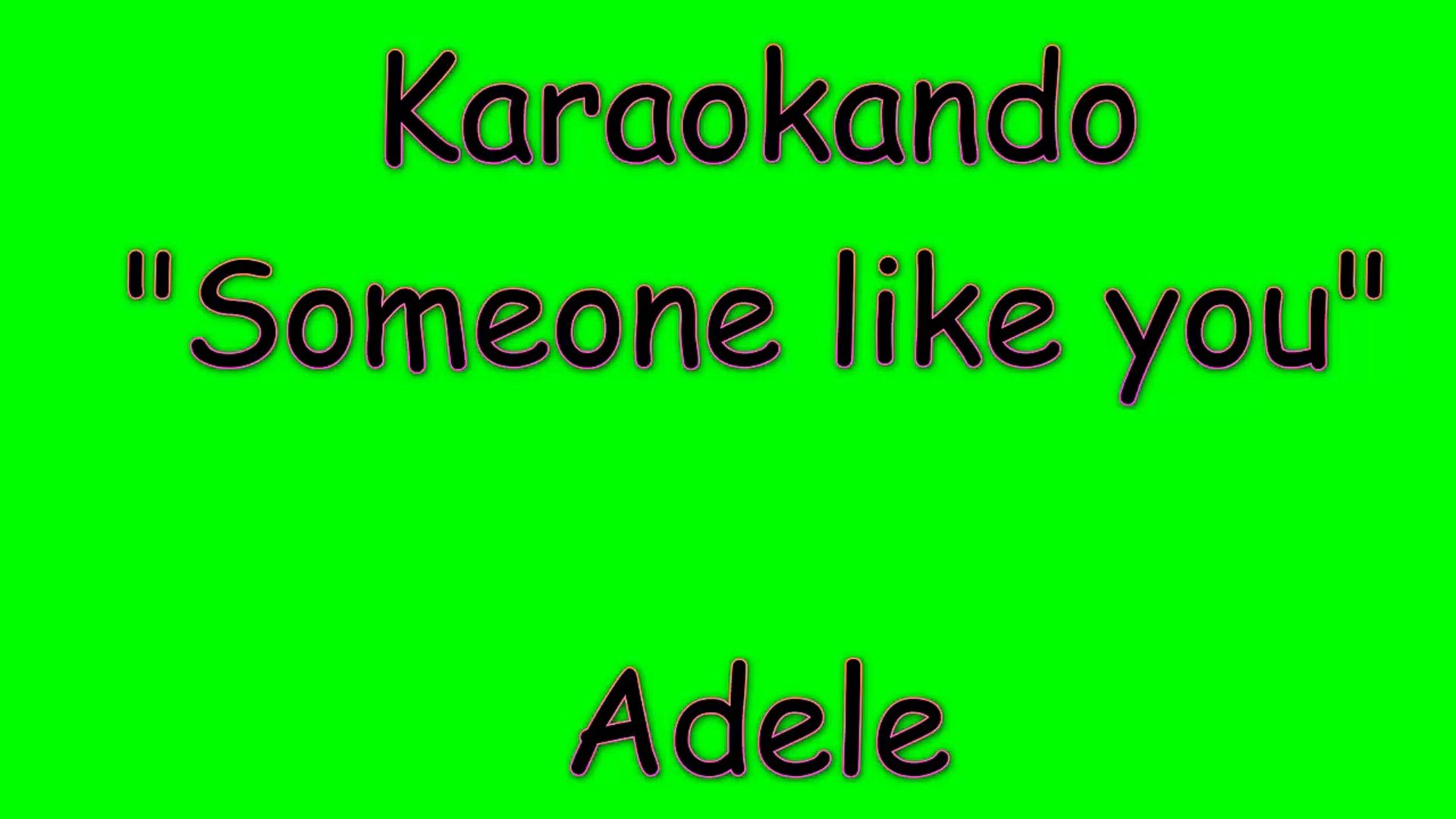 Karaoke Internazionale Someone Like You Adele Lyrics Video Dailymotion