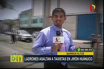 Barrios Altos: delincuentes asaltan a taxistas en el jirón Huánuco