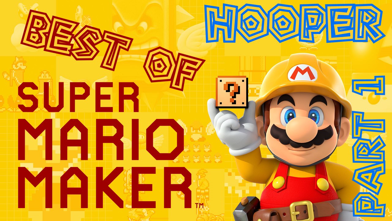 Hooper - Le Best of de Super Mario Maker [Part1]