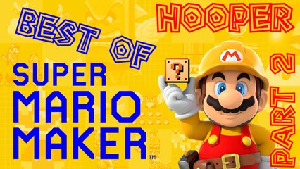 Hooper - Le Best of de Super Mario Maker [Part2]