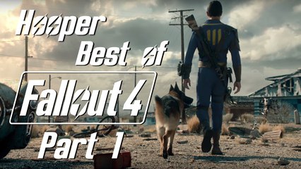 Hooper - Le Best of de Fallout 4 [Part1]