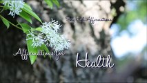 Positive Affirmations for Health, Healing, and Wellbeing