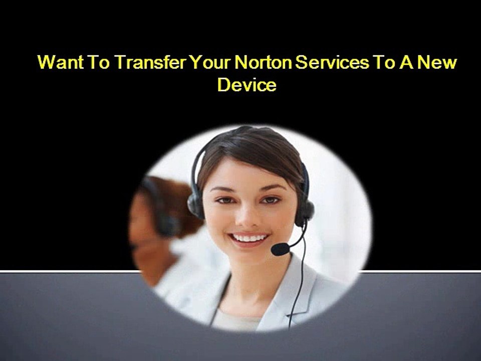 Want To Transfer Your Norton Services To A New Device