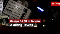 Gempa 6.4 SR Guncang Taiwan, 2 Orang Tewas