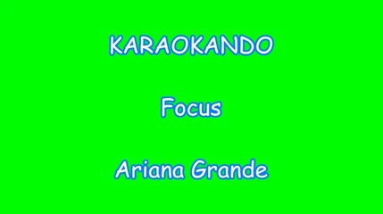 Karaoke Internazionale - Focus - Ariana Grande ( Lyrics )