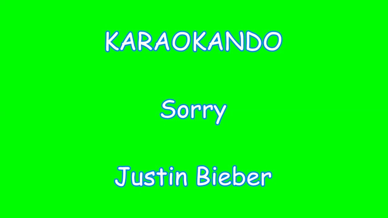Karaoke Internazionale - Sorry - Justin Bieber ( Lyrics )