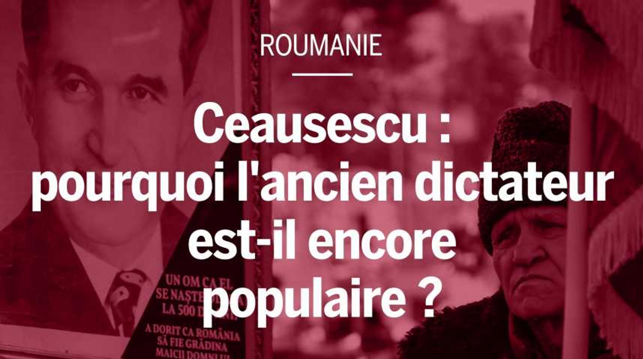 Roumanie : pourquoi certains sont-ils nostalgiques de la dictature de Ceausescu ?