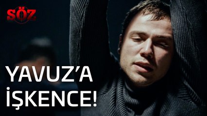 Söz | 32.Bölüm - Yavuz'a İşkence!