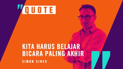 #QUOTE | Kita Harus Diajari Berbicara Paling Akhir