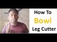 How To Bowl Leg Cutter With Tennis Ball Techniques - Cricket Bowling Tips Hindi Urdu - Grip Tutorial