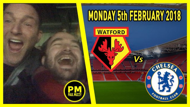 Watford FC v Chelsea FC Premier League Match Vlog 5th February 2018