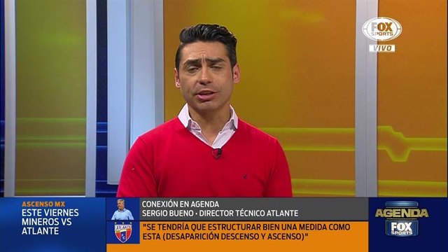 Sergio Bueno pide que no se entierre a la Liga de Ascenso y una Super Liga MX a lo Argentina