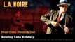 LA Noire - Walkthrough - Street Crime - Bowling Lane Robbery