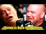 Ronda Rousey is not a real Fighter,Dana White-Ronda doesn't need to fight anymore,UFC 207 Results