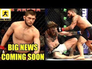 Khabib ain't no Chad Mendes if he takes Conor McGregor down he's finishing him,Khabib-BIG NEWS SOON