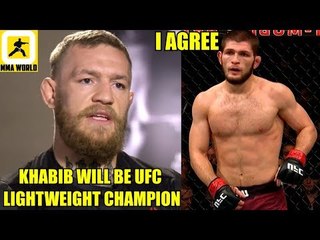 下载视频: Conor McGregor predicts Khabib Nurmagomedov will be a champion in his division,Bisping on Cyborg