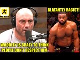 I'm not Respected by the people for being a champion,Joe Rogan calls Woodley Crazy,DC vs Volkan
