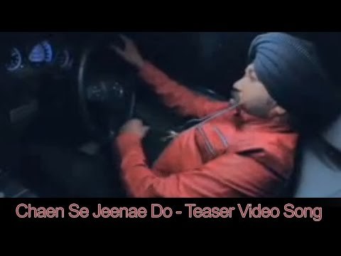 Chaen Se Jeenae Do | Teaser 2 | Tunak Tunak Tumba | Daler Mehndi