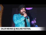 Daler Mehndi | Live | Mulund Festival | DRecords