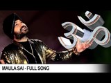 Maula Sai | Official Video Song | Hindi Devotional Song | Daler Mehndi | DRecords