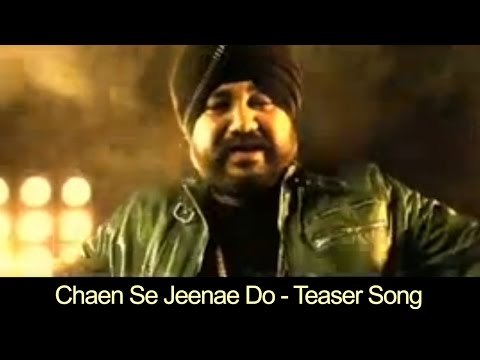 Chaen Se Jeenae Do | Teaser | Tunak Tunak Tumba | Daler Mehndi