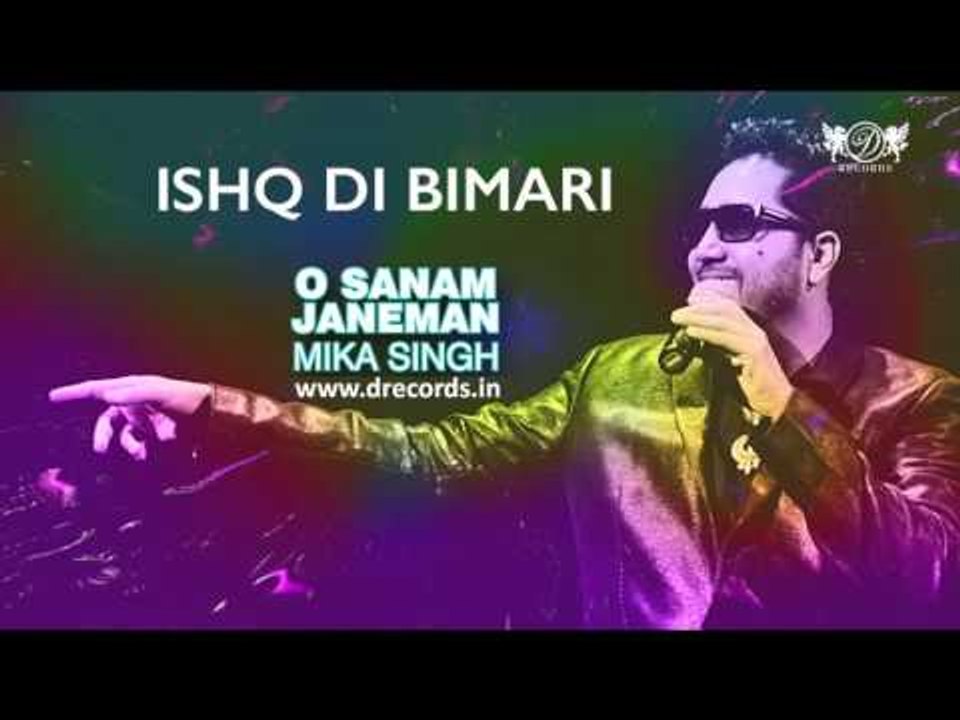 Ishq Di Bimari | Valentine Special | Mika Singh | Full Audio Song | O Sanam Janeman | DRecords