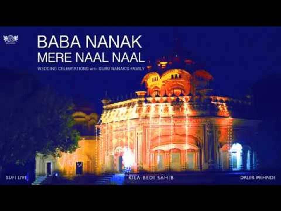 Baba Nanak Mere Naal Naal  | Wedding Celebrations with Guru Nanak's Family | Daler Mehndi | DRecords