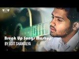 Break Up Songs Mashup | Udit Shandilya | Bollywood Cover Songs | DRecords