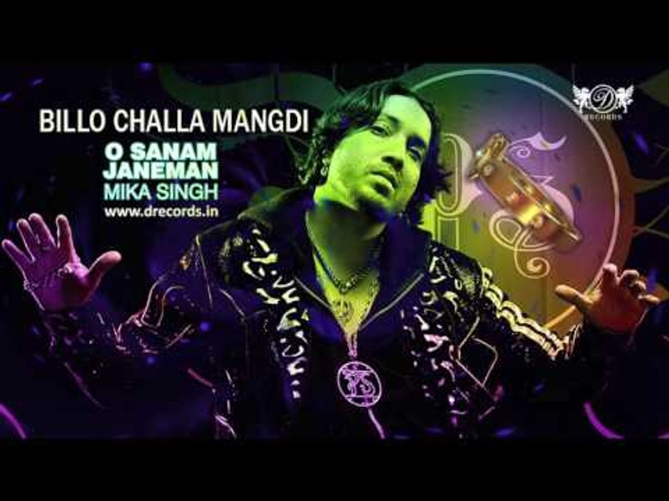 Billo Challa Mangdi | Mika Singh | Full Audio Song | DRecords