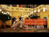 Wedding Celebrations with Guru Nanak's Family | Jukebox | Daler Mehndi | Sufi Songs 2017 | DRecords