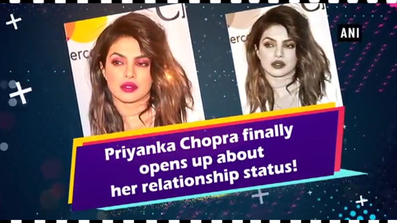 Priyanka Chopra Finally Opens Up