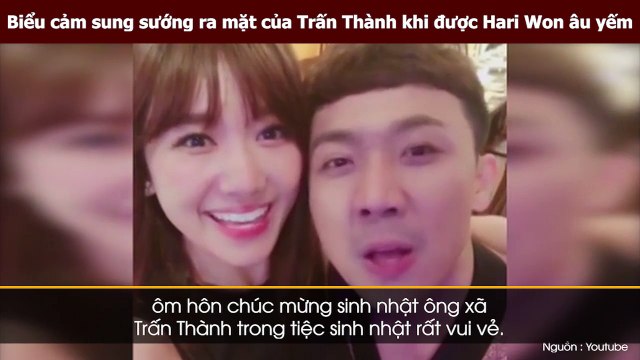 Biểu cảm sung sướng ra mặt của Trấn Thành khi được Hari Won âu yếm